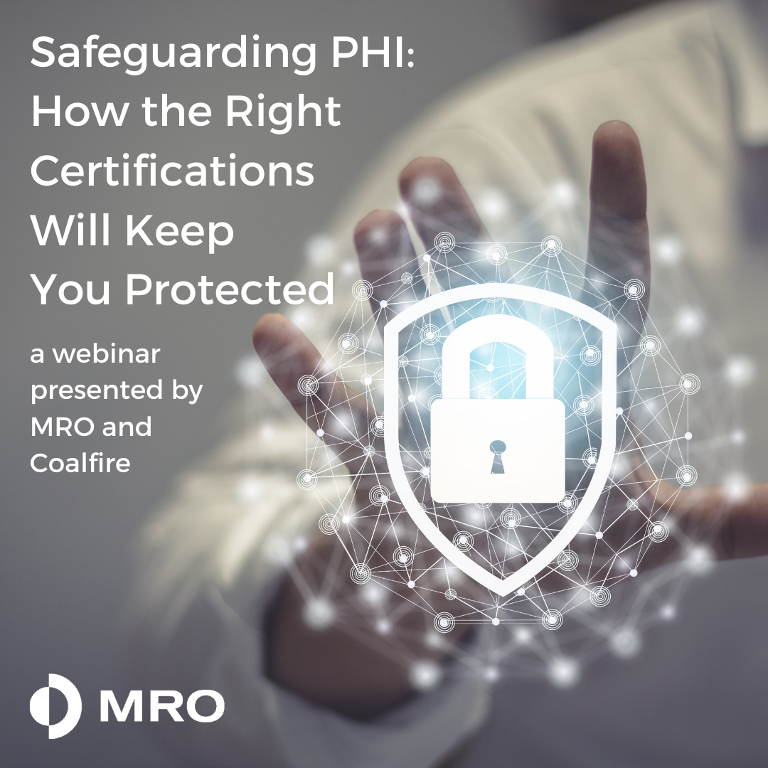 Safeguarding PHI_ How the Right Certifications Will Keep You Protected
